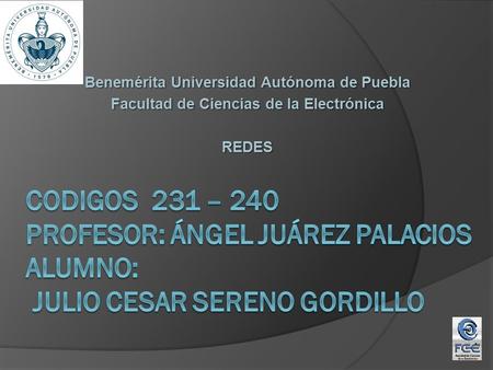 Benemérita Universidad Autónoma de Puebla Facultad de Ciencias de la Electrónica REDES.