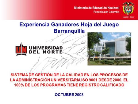 Ministerio de Educación Nacional República de Colombia Experiencia Ganadores Hoja del Juego Barranquilla SISTEMA DE GESTIÓN DE LA CALIDAD EN LOS PROCESOS.
