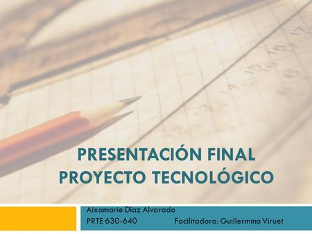 Presentación final Proyecto tecnológico