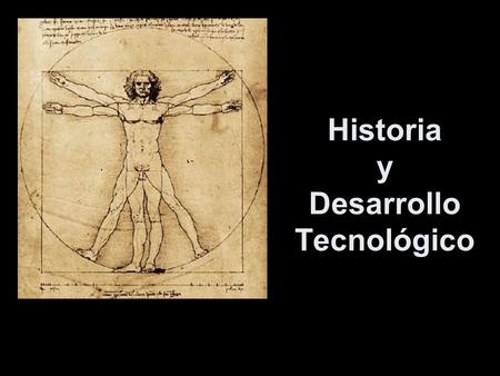 Historia y Desarrollo Tecnológico