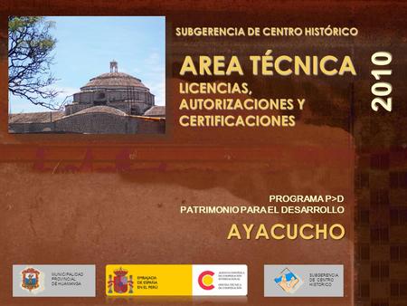 2010 AREA TÉCNICA AYACUCHO LICENCIAS, AUTORIZACIONES Y CERTIFICACIONES