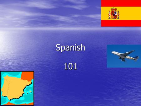 Spanish 101. Spain Population: 40,280,780 Million Population: 40,280,780 Million Land: 85% of the Iberian Peninsula Land: 85% of the Iberian Peninsula.