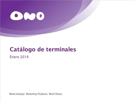 Catálogo de terminales Enero 2014 Marta Arango| Marketing Producto Móvil Pymes.