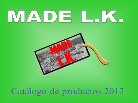 MADE L.K. Catálogo de productos 2013.