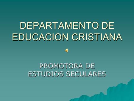 DEPARTAMENTO DE EDUCACION CRISTIANA
