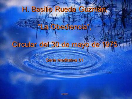 H. Basilio Rueda Guzmán, “La Obediencia”, Circular del 30 de mayo de 1975 Serie meditativa 01 cepam H. Basilio Rueda Guzmán, “La Obediencia”, Circular.