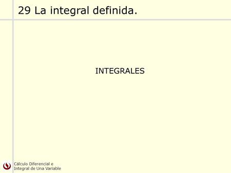 29 La integral definida. INTEGRALES.