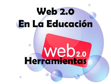 Web 2.0 En La Educación Herramientas