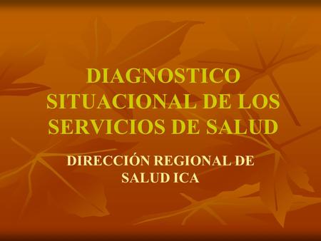 DIAGNOSTICO SITUACIONAL DE LOS SERVICIOS DE SALUD