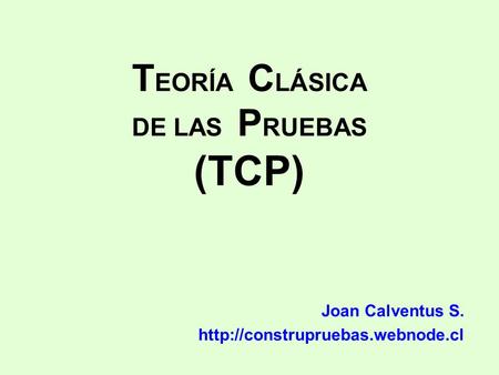 TEORÍA CLÁSICA DE LAS PRUEBAS (TCP)