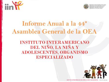 Informe Anual a la 44ª Asamblea General de la OEA