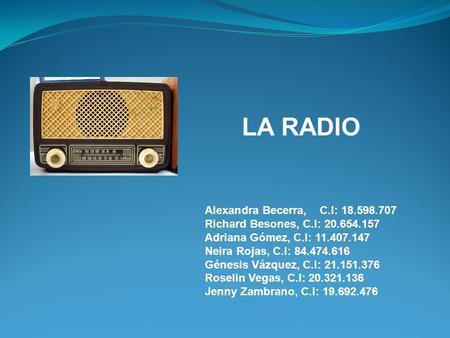 LA RADIO Alexandra Becerra, C.I: