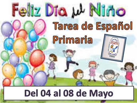 Tarea de Español Primaria Del 04 al 08 de Mayo.