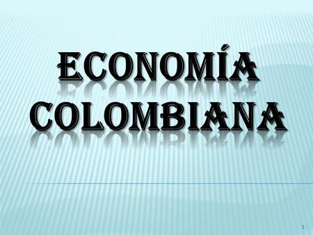 1. La identificación de las características físicas del territorio Colombiano y el reconocimiento de los conflictos sociales generados por el modelo de.