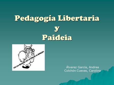 Pedagogía Libertaria y Paideia