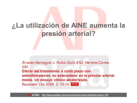 ¿La utilización de AINE aumenta la presión arterial? Álvarez-Nemegyei J. Rubio-Solís ENJ, Herrera-Correa GM. Efecto del tratamiento a corto plazo con.