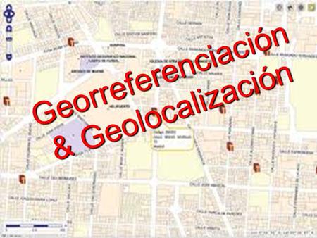 Georreferenciación & Geolocalización