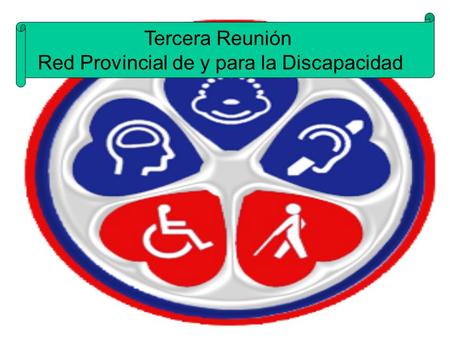 Tercera Reunión Red Provincial de y para la Discapacidad.