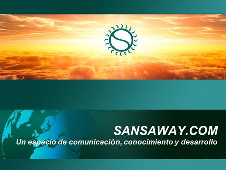 SANSAWAY.COM Un espacio de comunicación, conocimiento y desarrollo.