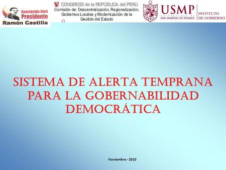 Noviembre - 2010 SISTEMA DE ALERTA TEMPRANA para la gobernabilidad democrática.