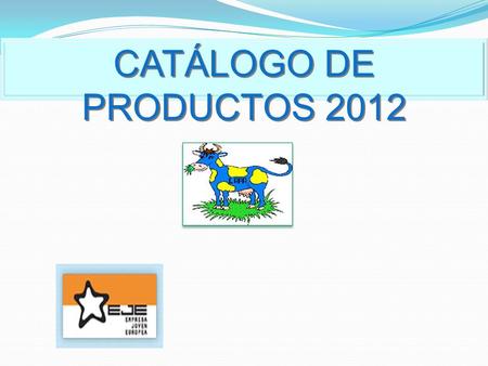 CATÁLOGO DE PRODUCTOS 2012.