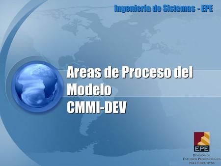 Areas de Proceso del Modelo CMMI-DEV