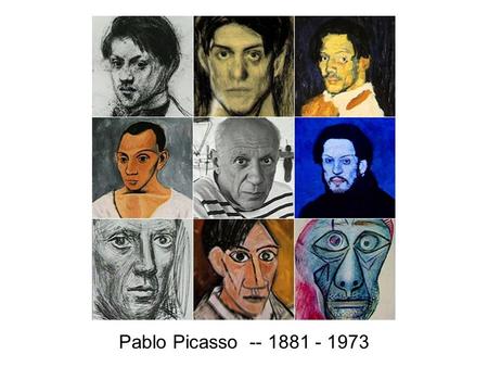 P____ P_______ -- 1881 - 1973 Pablo Picasso -- 1881 - 1973.