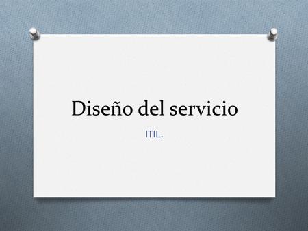 Diseño del servicio ITIL..