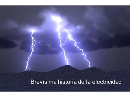 Brevísima historia de la electricidad