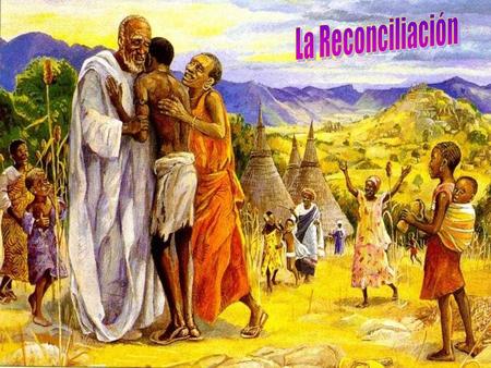 La Reconciliación.