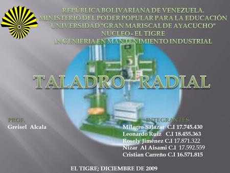 TALADRO RADIAL REPÚBLICA BOLIVARIANA DE VENEZUELA.