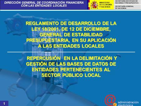REGLAMENTO DE DESARROLLO DE LA LEY 18/2001, DE 12 DE DICIEMBRE, GENERAL DE ESTABILIDAD PRESUPUESTARIA, EN SU APLICACIÓN A LAS ENTIDADES LOCALES REPERCUSIÓN.