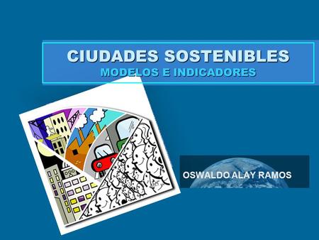 CIUDADES SOSTENIBLES MODELOS E INDICADORES