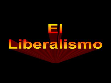 El Liberalismo.