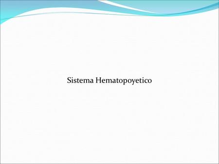 Sistema Hematopoyetico