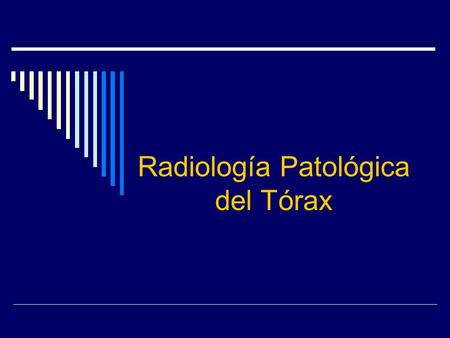 Radiología Patológica del Tórax