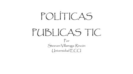 POLÍTICAS PUBLICAS TIC