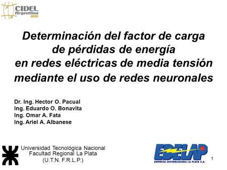 1 Determinación del factor de carga de pérdidas de energía en redes eléctricas de media tensión mediante el uso de redes neuronales Universidad Tecnológica.