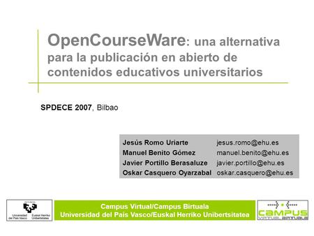 Campus Virtual/Campus Birtuala Universidad del País Vasco/Euskal Herriko Unibertsitatea Jesús Romo Uriarte Manuel Benito Gómez