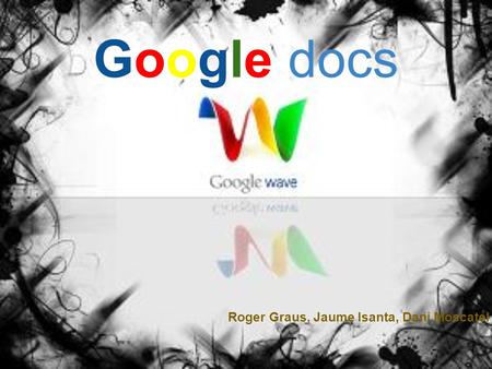 Google docs Roger Graus, Jaume Isanta, Dani Moscatel.