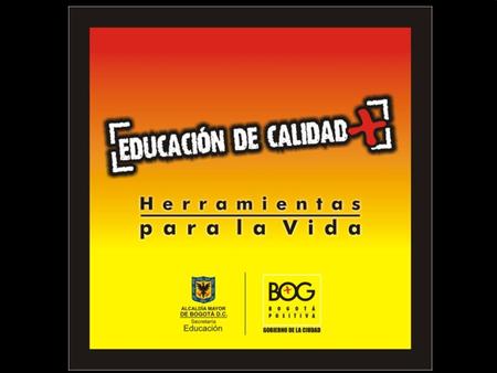 2. 2 PROGRAMAS DEL SECTOR EDUCATIVO PARA LA CALIDAD DE LA EDUCACIÓN 3 3.