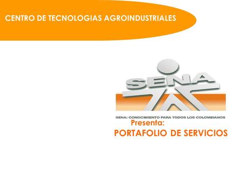 CENTRO DE TECNOLOGIAS AGROINDUSTRIALES