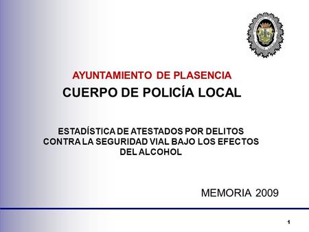 AYUNTAMIENTO DE PLASENCIA CUERPO DE POLICÍA LOCAL