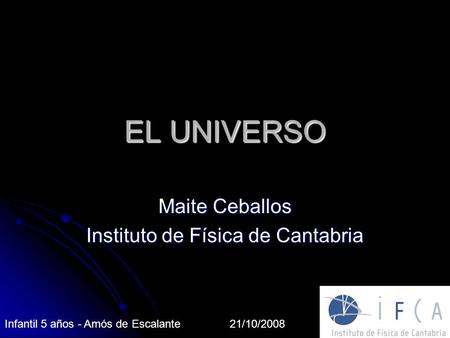 Maite Ceballos Instituto de Física de Cantabria