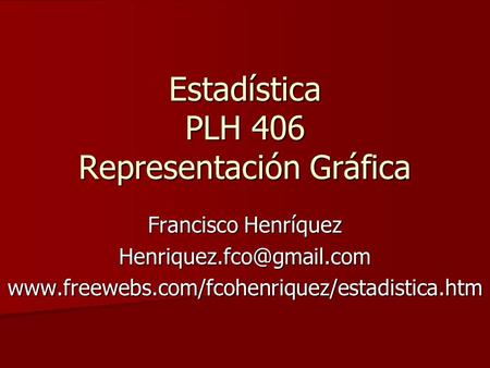 Estadística PLH 406 Representación Gráfica
