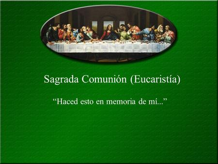 Sagrada Comunión (Eucaristía)
