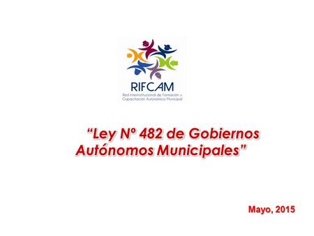 “Ley Nº 482 de Gobiernos Autónomos Municipales”
