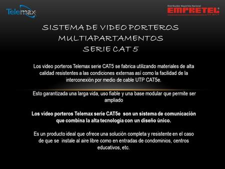 Sistema de Video porteros Multiapartamentos Serie CAT 5