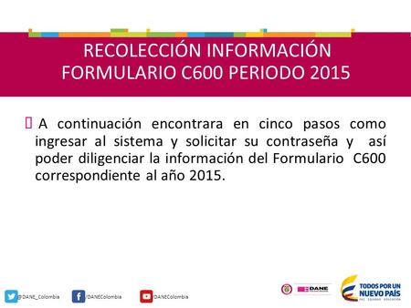 RECOLECCIÓN INFORMACIÓN FORMULARIO C600 PERIODO 2015