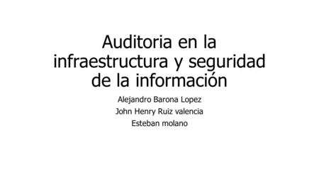 Auditoria en la infraestructura y seguridad de la información